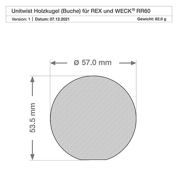 220ml Tulpenglas WECK RR60 mit Holzkugel Buche Technische Zeichnung Bucheholzkugel Deckel WECK RR60 600ml Glas Maße 57mm Durchmesser 63,5mm Höhe Gewicht 62g
