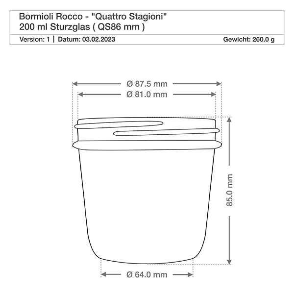 200ml Sturzglas "Quattro Stagioni" mit Deckel 200ml Sturzglas Quattro Stagioni mit Deckel Maße 87,5mm Durchmesser 85mm Höhe technische Zeichnung Bormioli Rocco