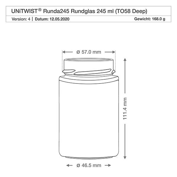 245ml Rundglas ohne Deckel (TO58deep) UNiTWIST UNiTWIST Runda245 Rundglas 245ml TO58 Deep technische Zeichnung mit Maßen 57mm Durchmesser 111,4mm Höhe 168g