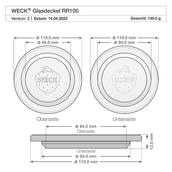 WECK Glasdeckel RR100 Technische Zeichnung WECK Glasdeckel RR100 mit Maßangaben Durchmesser 110mm 94mm 84mm Gewicht 130g