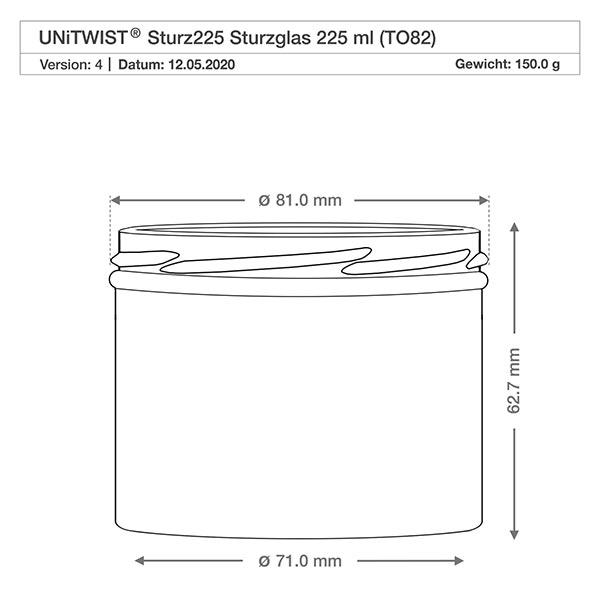 225ml Sturzglas ohne Deckel (TO82) UNiTWIST UNiTWIST Sturzglas 225ml TO82 technische Zeichnung mit Maßangaben 81mm Durchmesser 62,7mm Höhe Einmachglas